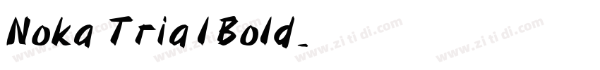 Noka Trial Bold字体转换 Noka Trial Bold字体转换